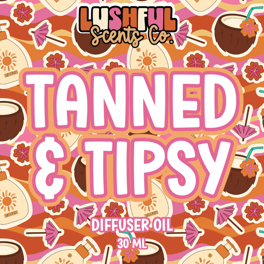 Tanned & Tipsy - Diffuser Oil Lushful Scents Co.
