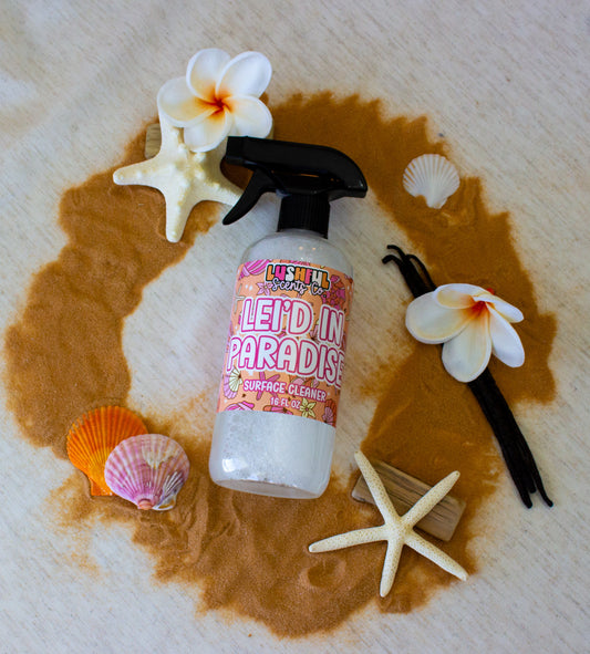 Lei'd in Paradise - Surface Cleaner