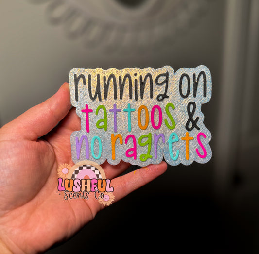 Running on Tattoos & No Ragrets