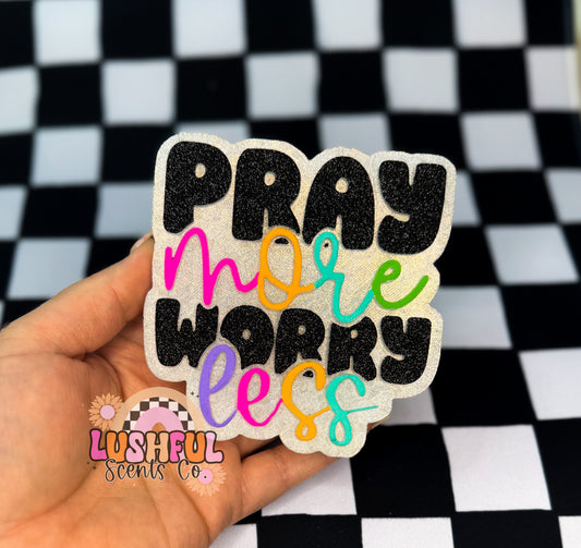 Pray More, Worry Less