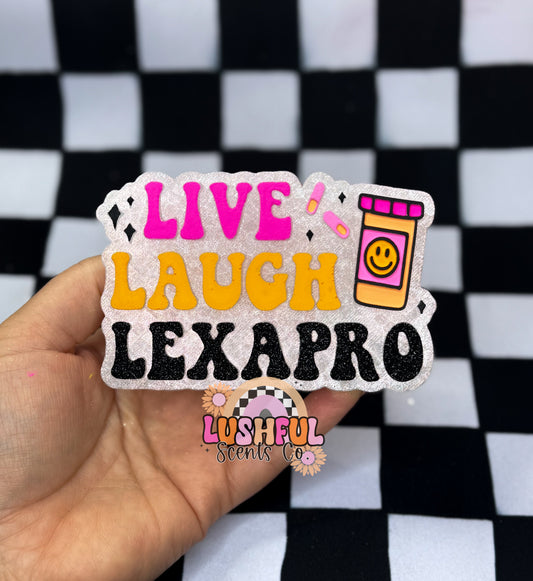 Live, Laugh, Lexapro