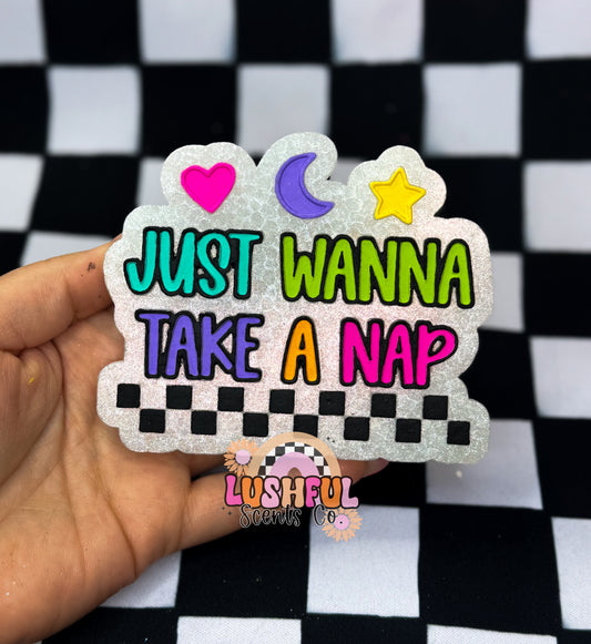 Just Wanna Take a Nap