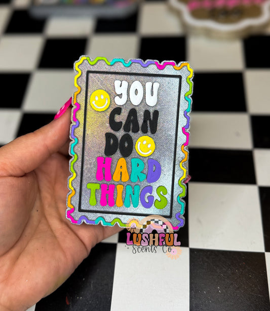 You Can Do Hard Things