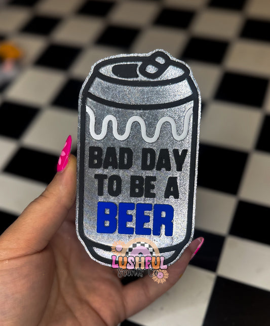 Bad Day to be a Beer