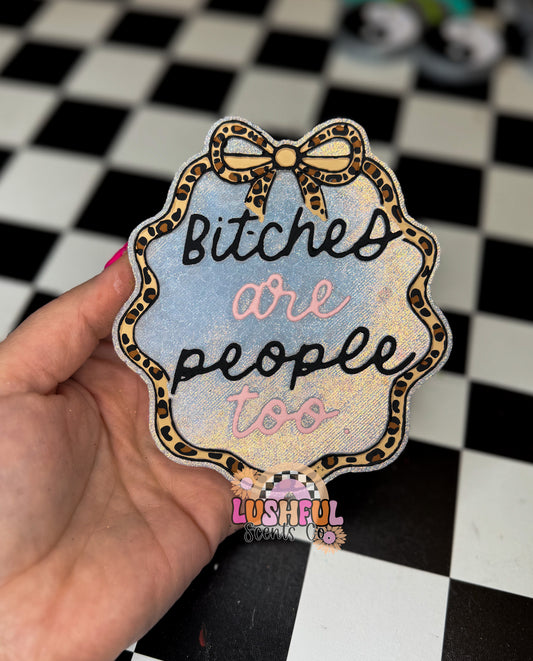 B****** are people too