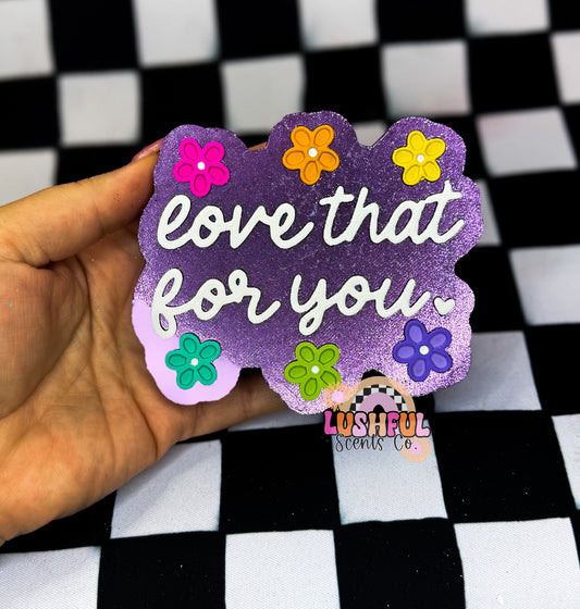 Love That for You